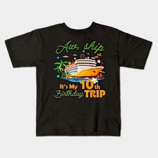 Aw ship It's My 10th Birthday Trip Cruise 10 Years Old Bday Kids T-Shirt